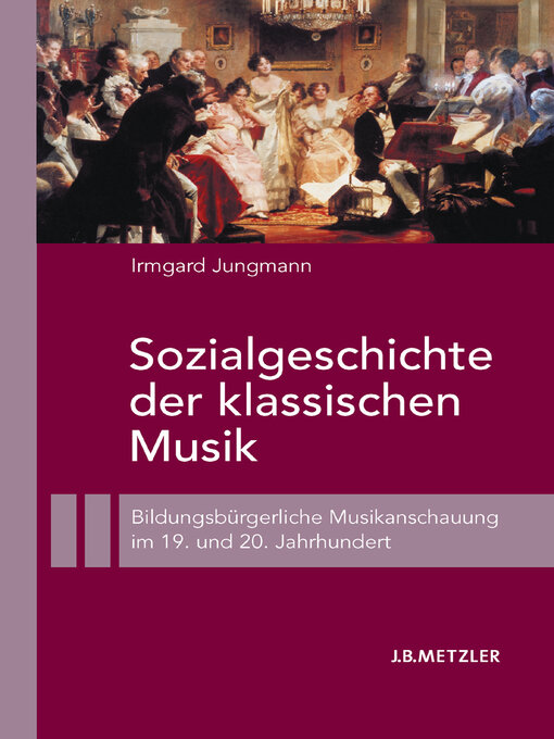 Title details for Sozialgeschichte der klassischen Musik by Irmgard Jungmann - Available